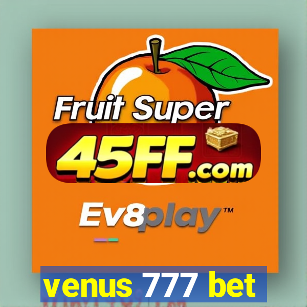 venus 777 bet